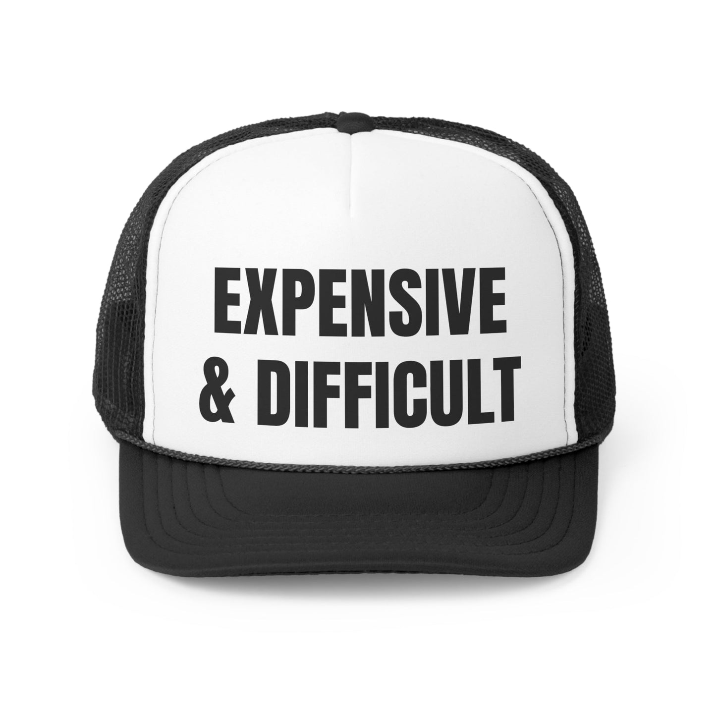 Expensive and Difficult Funny Trucker Hat