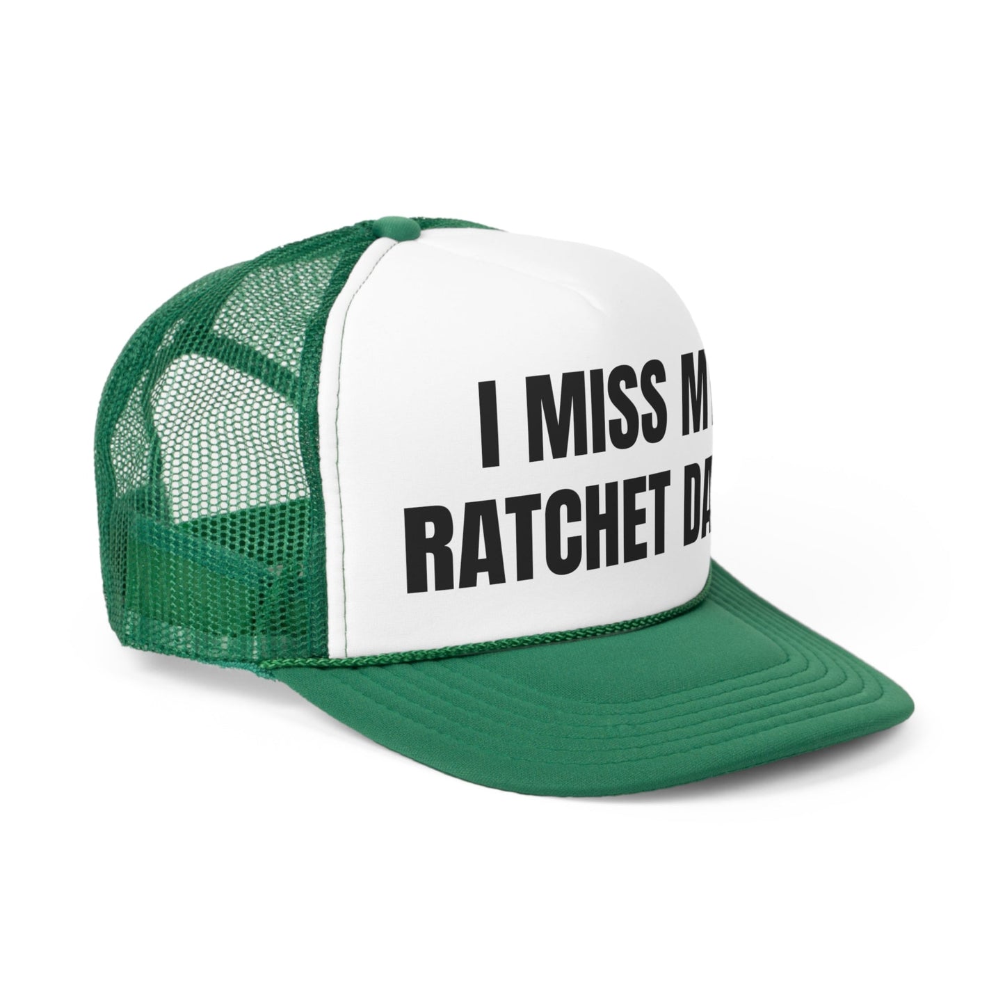 I Miss My Ratchet Days Funny Trucker Hat