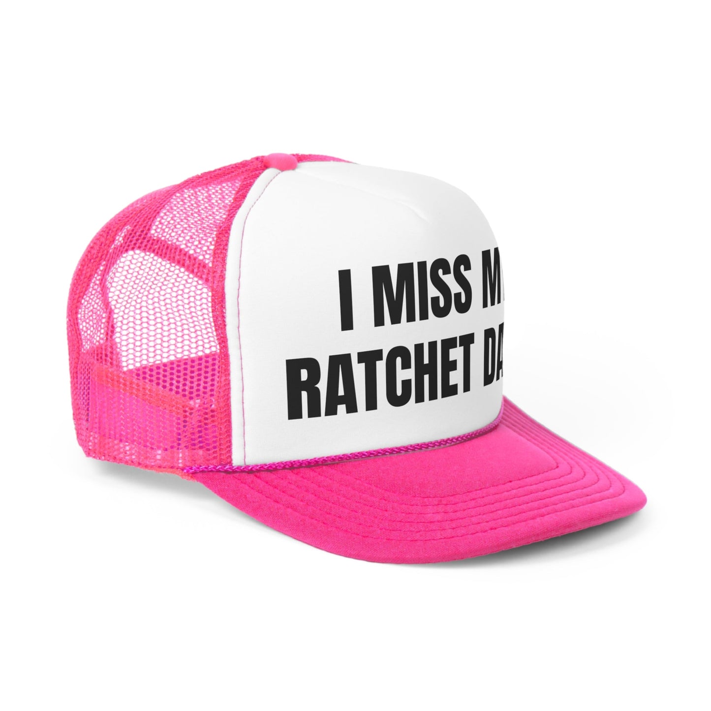 I Miss My Ratchet Days Funny Trucker Hat